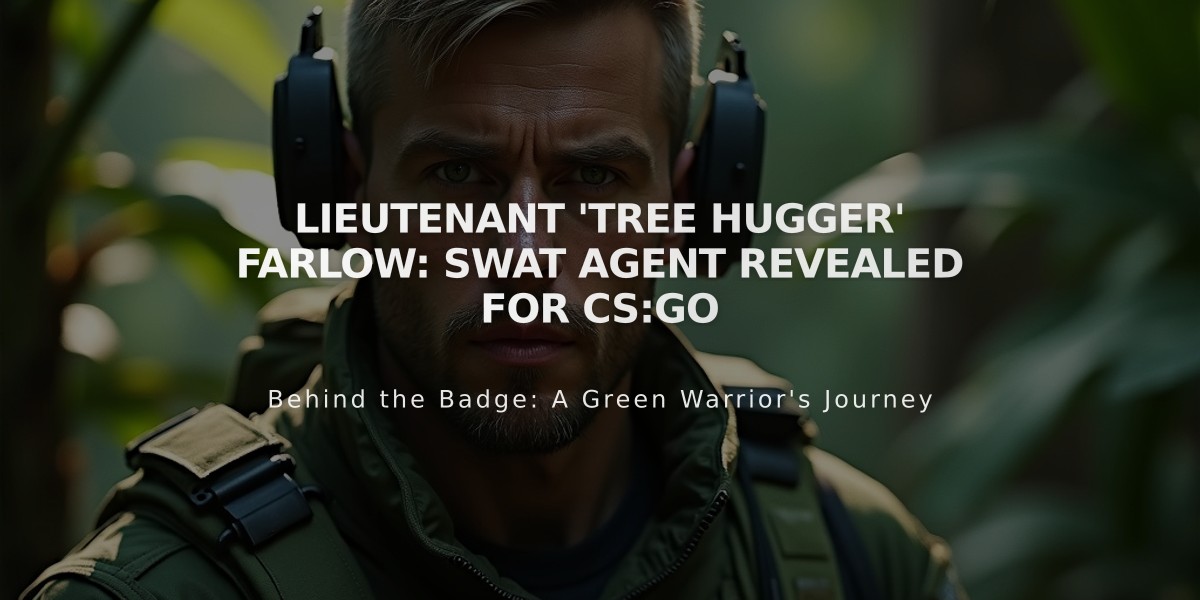 Lieutenant 'Tree Hugger' Farlow: SWAT Agent Revealed for CS:GO