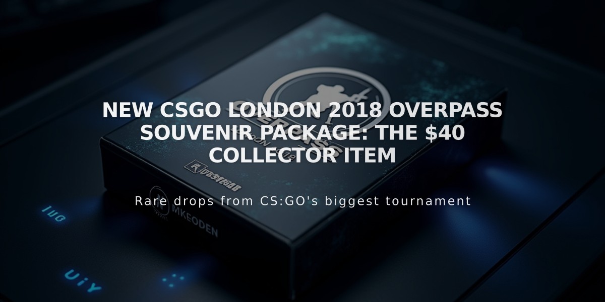 New CSGO London 2018 Overpass Souvenir Package: The $40 Collector Item