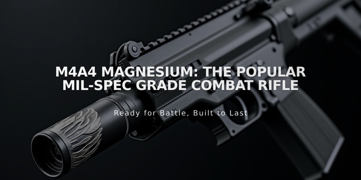 M4A4 Magnesium: The Popular Mil-Spec Grade Combat Rifle