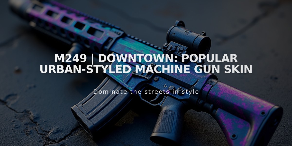 M249 | Downtown: Popular Urban-Styled Machine Gun Skin