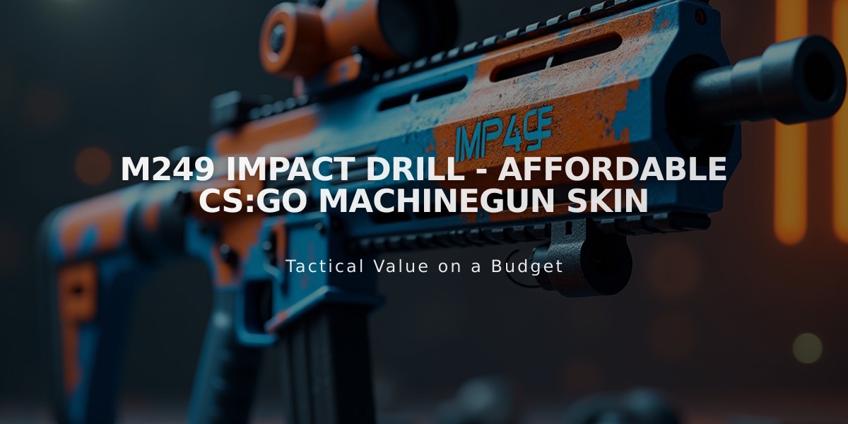 M249 Impact Drill - Affordable CS:GO Machinegun Skin