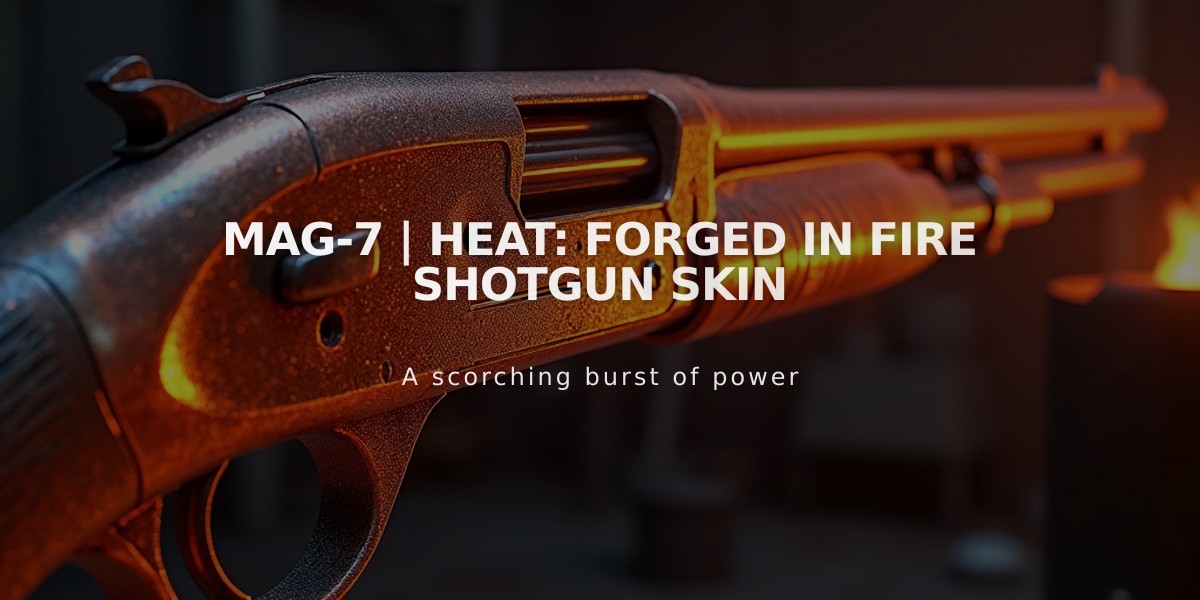 MAG-7 | Heat: Forged in Fire Shotgun Skin