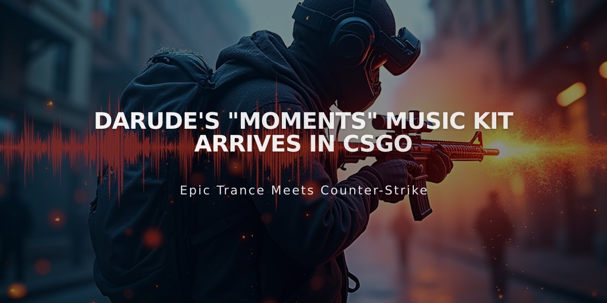 Darude's "Moments" Music Kit Arrives in CSGO