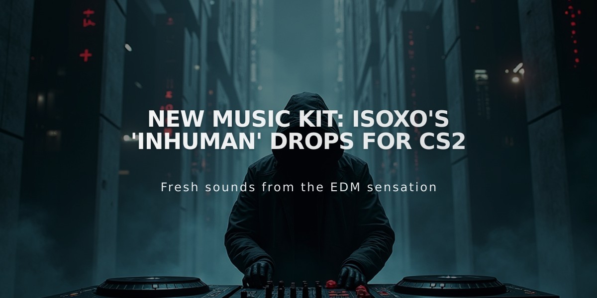 New Music Kit: ISOxo's 'inhuman' Drops for CS2