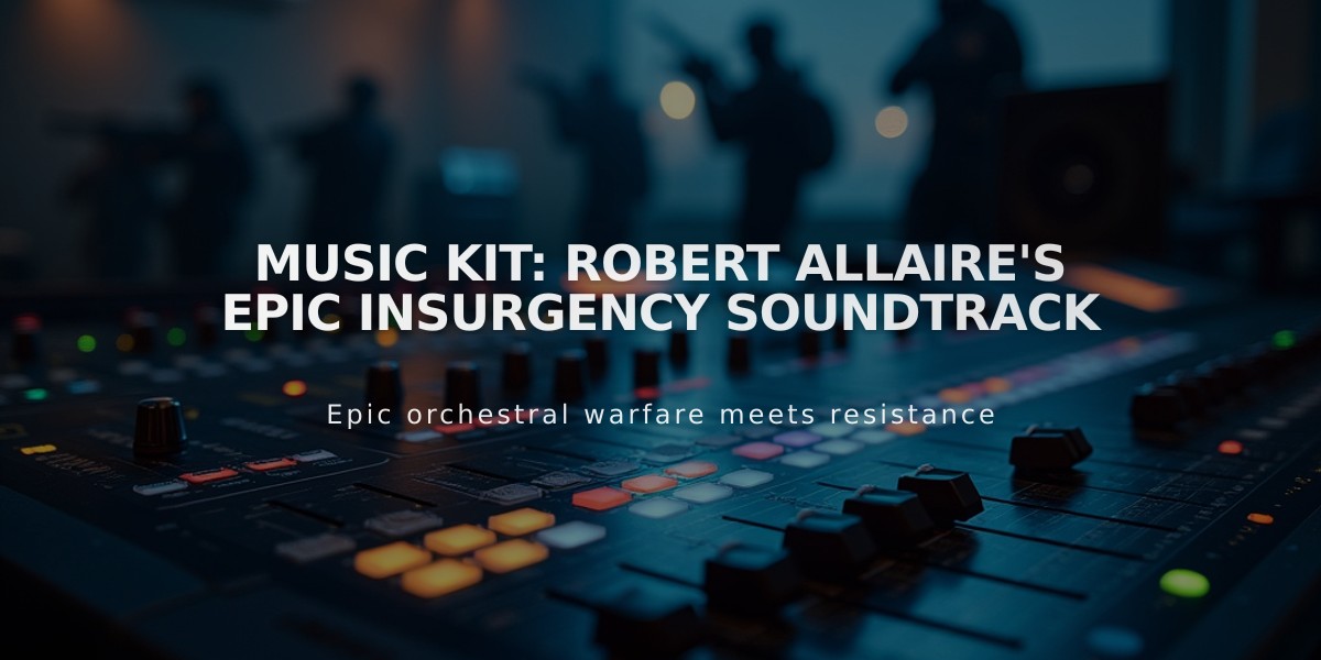 Music Kit: Robert Allaire's Epic Insurgency Soundtrack