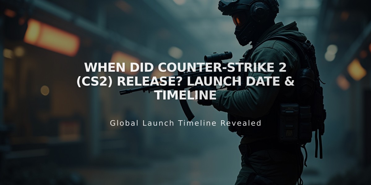 When Did Counter-Strike 2 (CS2) Release? Launch Date & Timeline