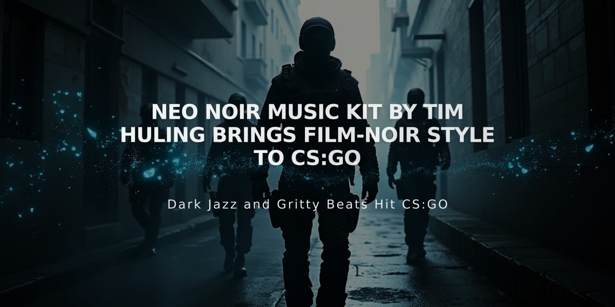 Neo Noir Music Kit by Tim Huling Brings Film-Noir Style to CS:GO