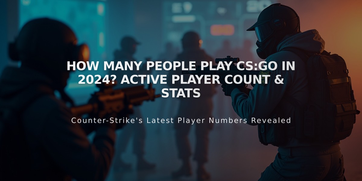 How Many People Play CS:GO in 2024? Active Player Count & Stats