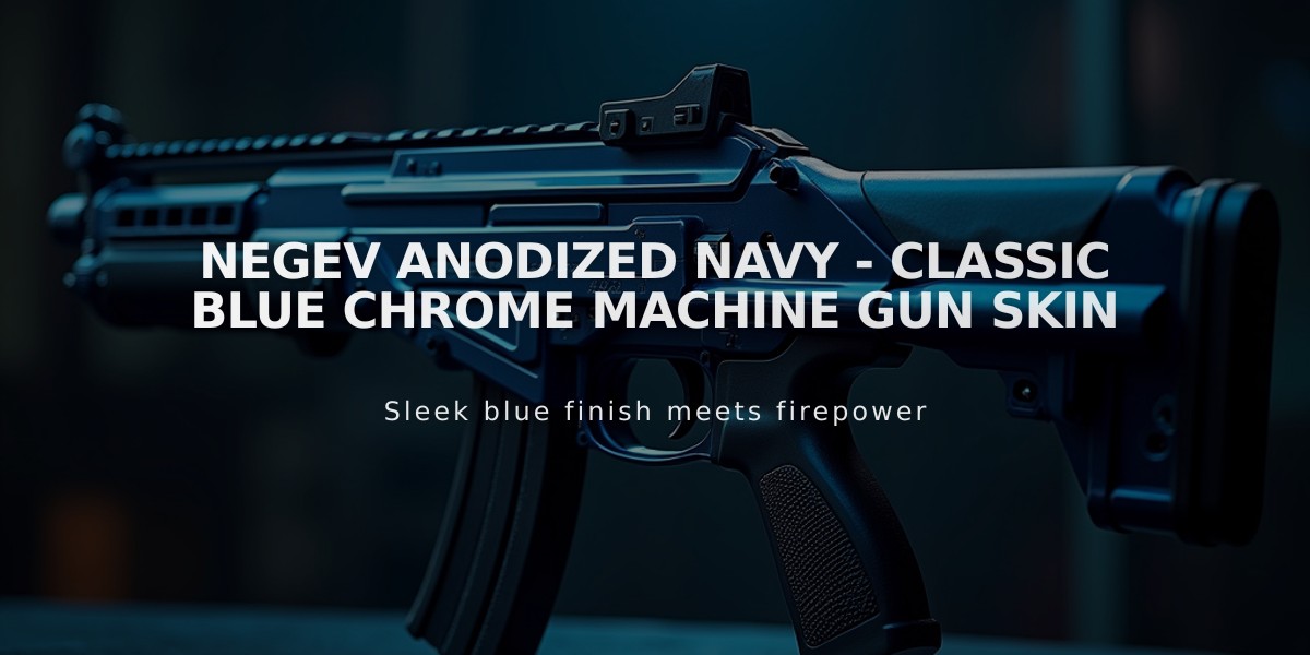 Negev Anodized Navy - Classic Blue Chrome Machine Gun Skin