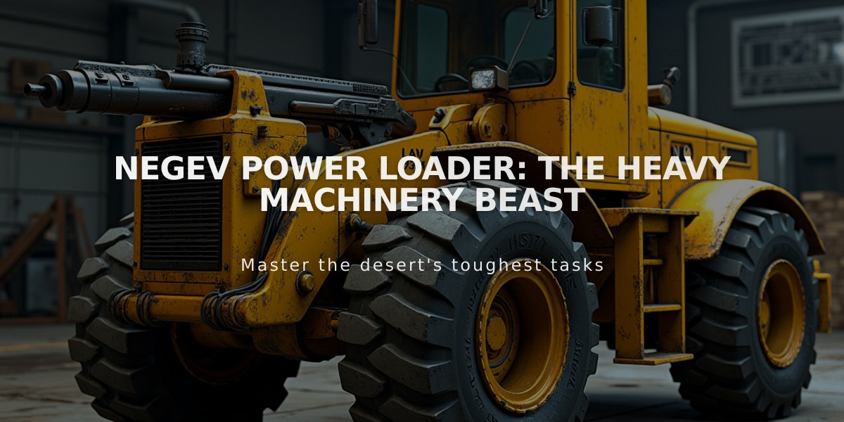 Negev Power Loader: The Heavy Machinery Beast