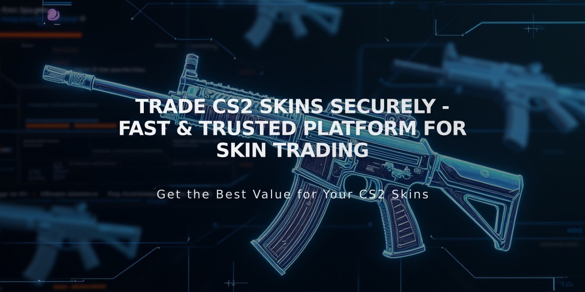 Trade CS2 Skins Securely - Fast & Trusted Platform for Skin Trading