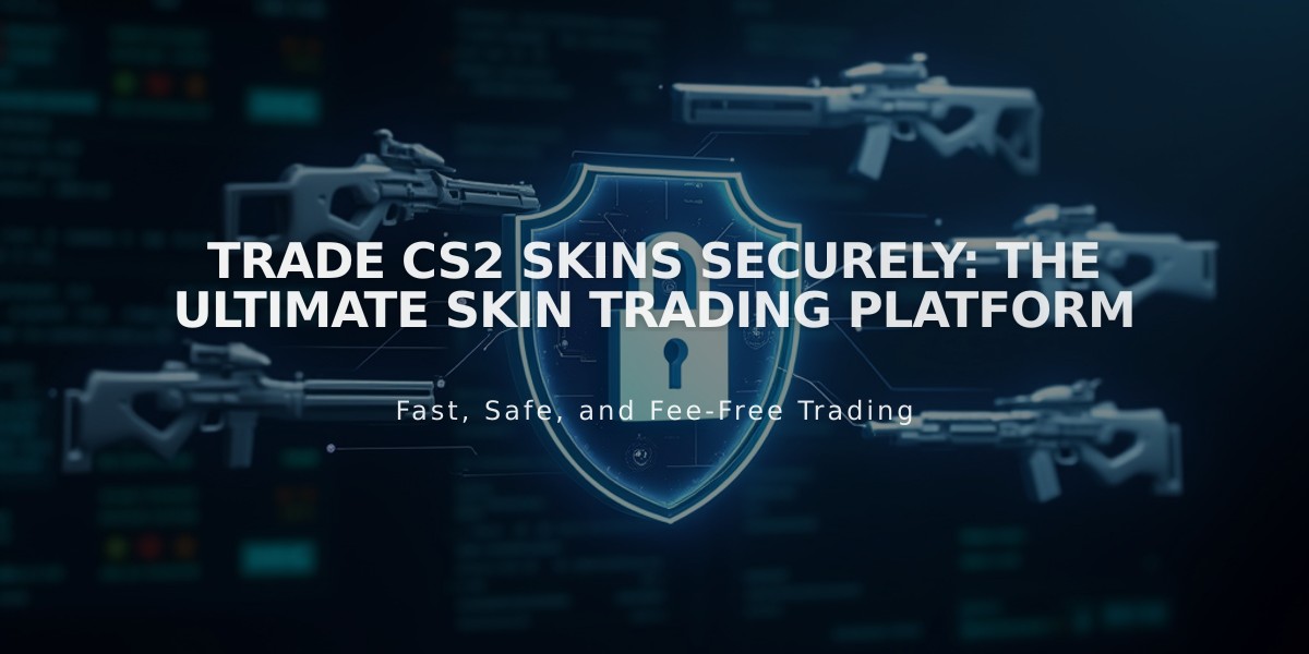 Trade CS2 Skins Securely: The Ultimate Skin Trading Platform