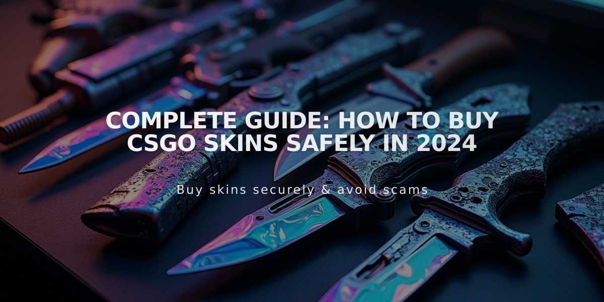 Complete Guide: How to Buy CSGO Skins Safely in 2024