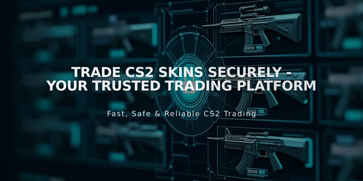 Trade CS2 Skins Securely - Your Trusted Trading Platform