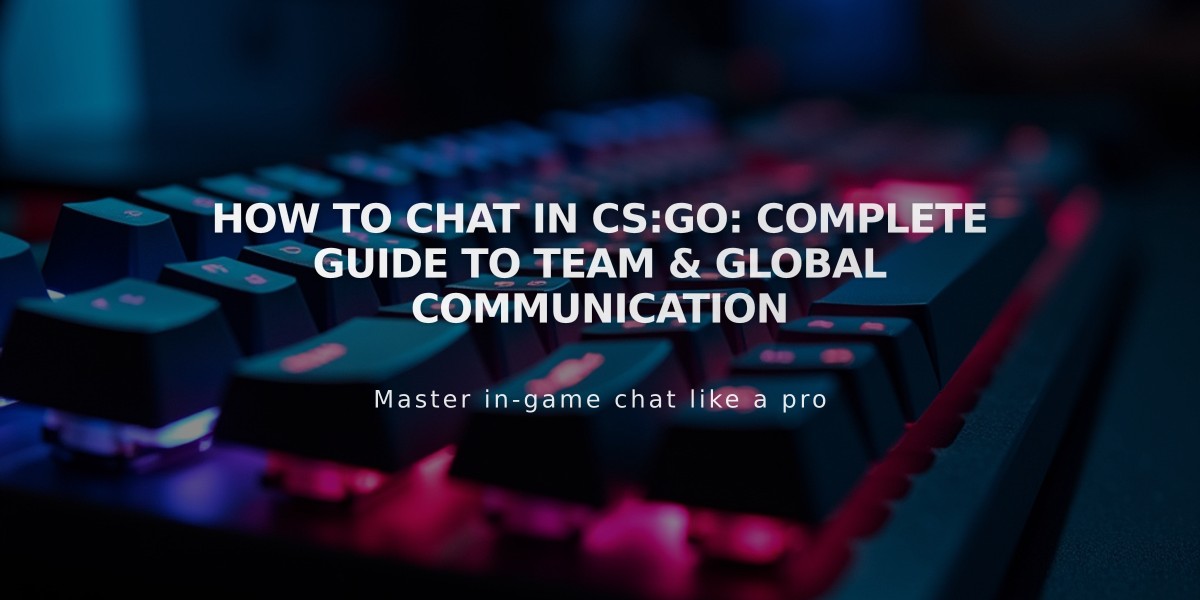 How to Chat in CS:GO: Complete Guide to Team & Global Communication