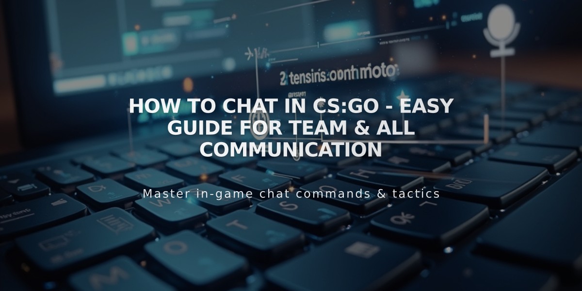 How to Chat in CS:GO - Easy Guide for Team & All Communication