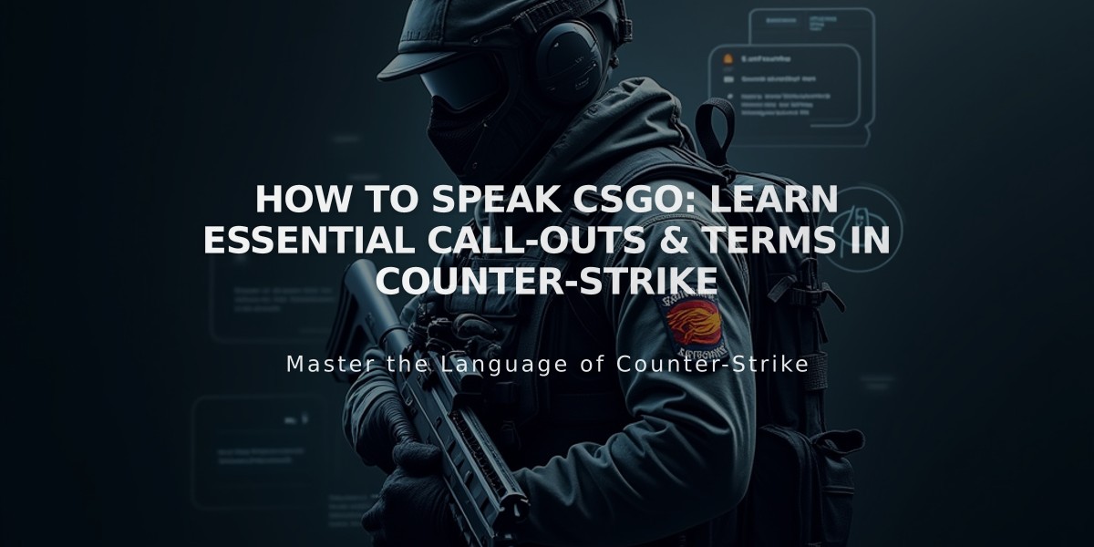 How to Speak CSGO: Learn Essential Call-Outs & Terms in Counter-Strike