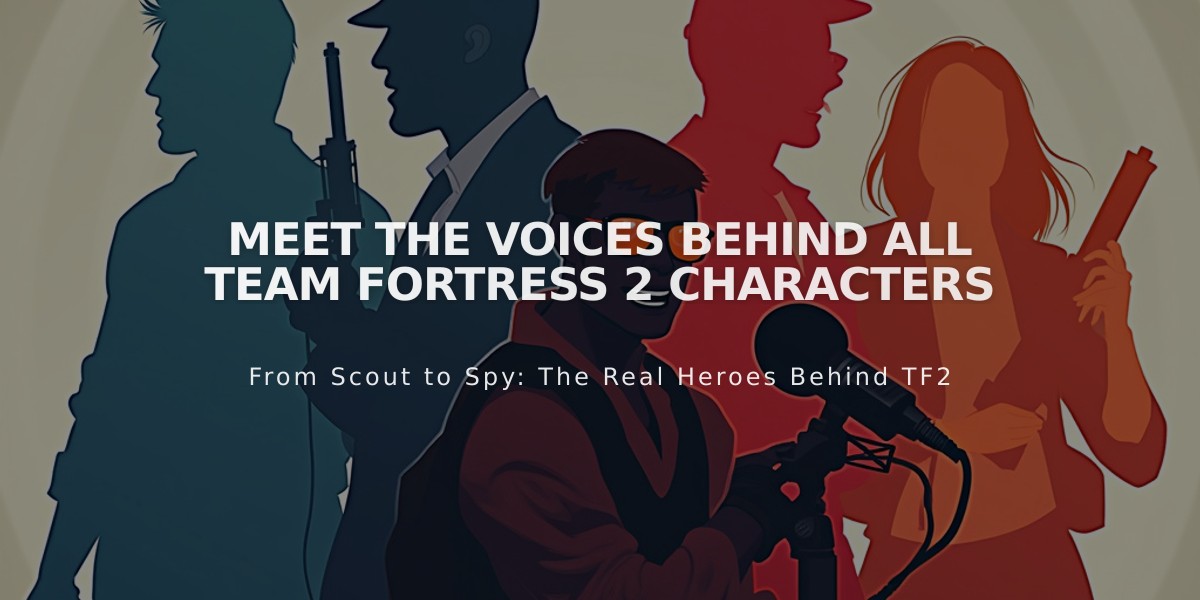 Meet the Voices Behind All Team Fortress 2 Characters