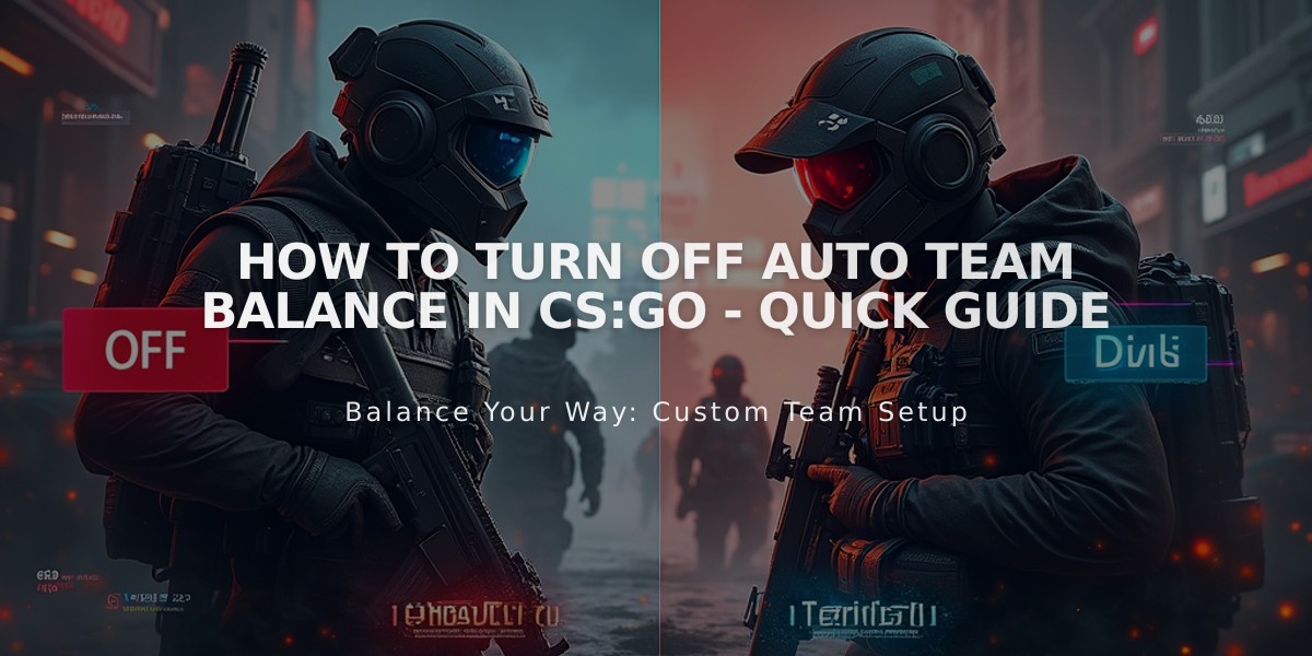 How to Turn Off Auto Team Balance in CS:GO - Quick Guide